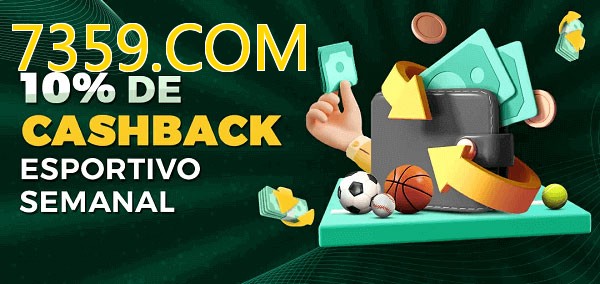 10% de bônus de cashback na 7359.COM